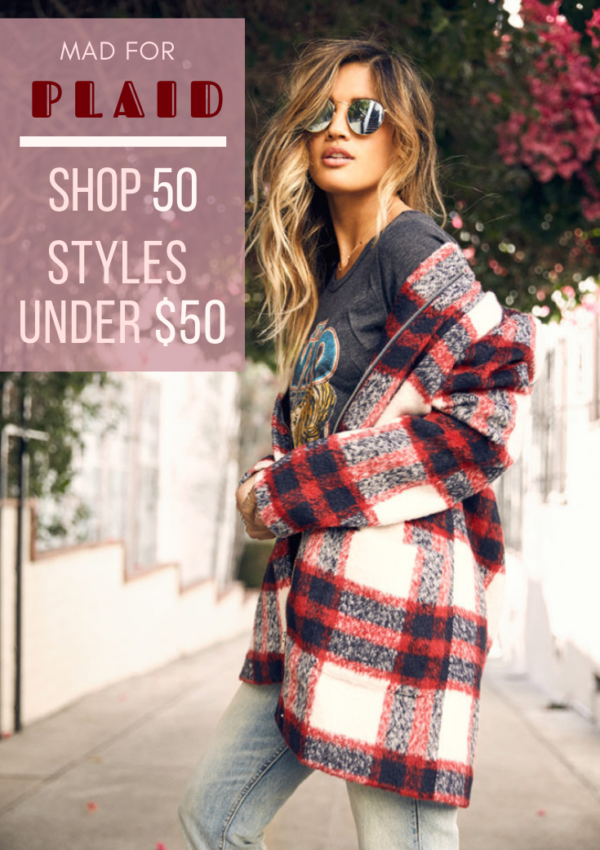 Mad for Plaid: 50 Styles Under $50