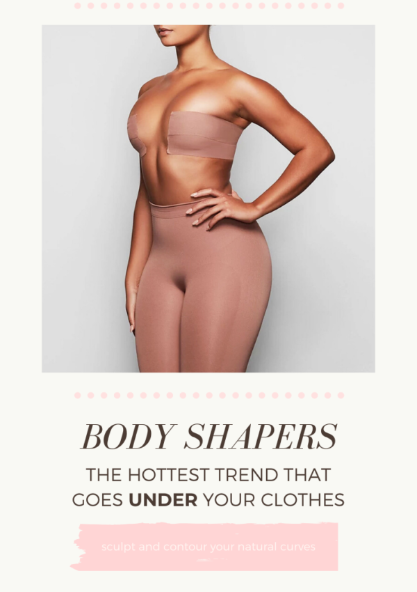 Body Shapers: The Hottest New Trend That Goes UNDER Your Clothes